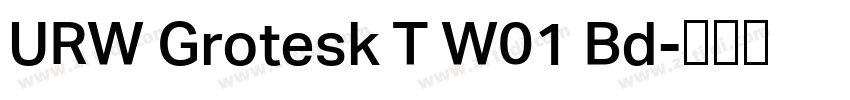 URW Grotesk T W01 Bd字体转换